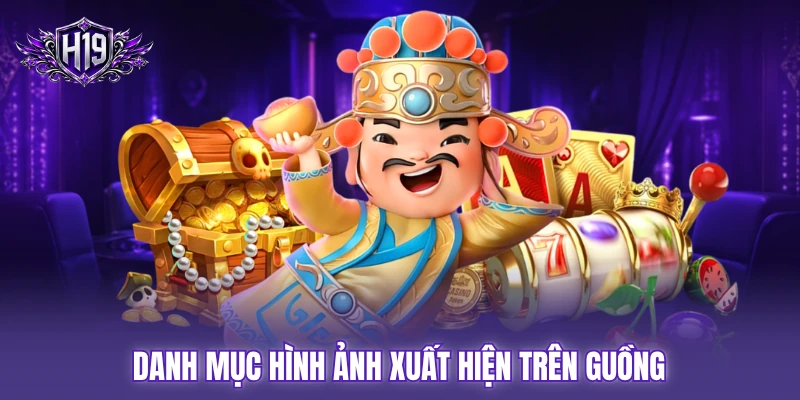 Danh mục hình ảnh xuất hiện trên guồng Danh mục hình ảnh xuất hiện trên guồng
