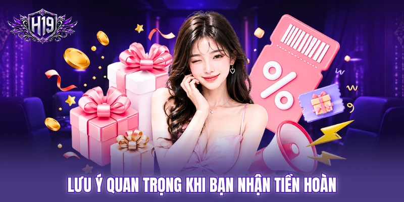 Lưu ý quan trọng khi bạn nhận tiền hoàn Lưu ý quan trọng khi bạn nhận tiền hoàn